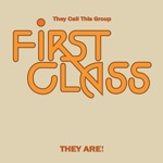 First Class - It's Never Too Late