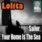 Sailor,Your Home Is the Sea - Lolita lyrics