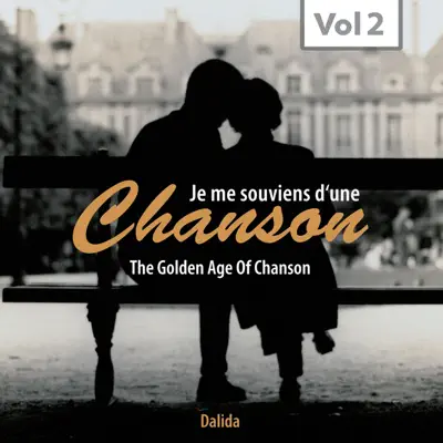 Chanson (The Golden Age of Chanson, Vol. 2) - Dalida