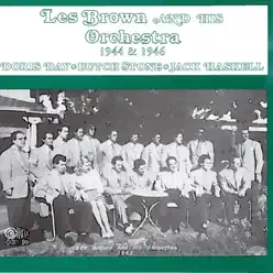 1944 & 1946 - Les Brown & His Orchestra 1944 & 1946 - Les Brown & His Orchestra