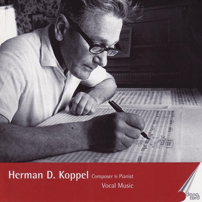 Herman D. Koppel: Composer and Pianist, Vol. 4