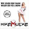 Wir gehen nur dahin wegen der Kellnerin (Party Version)