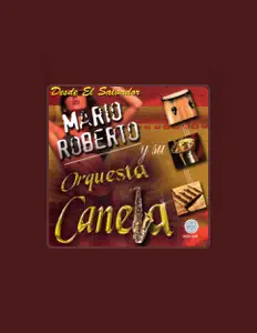 收听 Mario Roberto Y Su Orquesta Canela、观看音乐视频、阅读小传、查看巡演日期等 ！