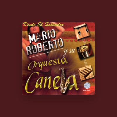 Listen to Mario Roberto Y Su Orquesta Canela, watch music videos, read bio, see tour dates & more!