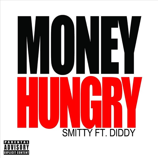 Money Hungry (feat. Diddy) - Single - Smitty