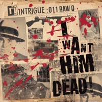 I Want Him Dead! EP - Raw Q