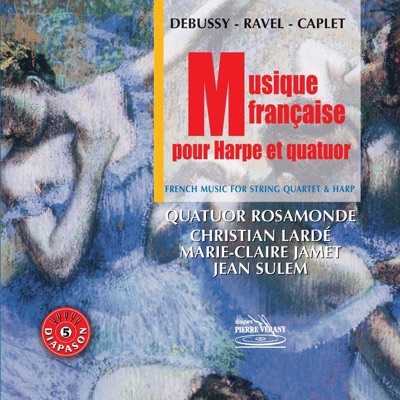 Musique française pour harpe et quatuor (feat. Christian Lardé & Marie-Claire Jamet)