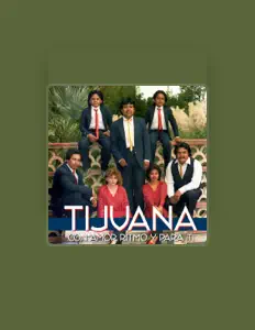 Listen to Tijuana, watch music videos, read bio, see tour dates & more!
