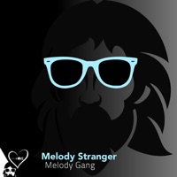 Melody Gang - Single - Melody Stranger