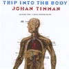 Trip Into the Body, 2006