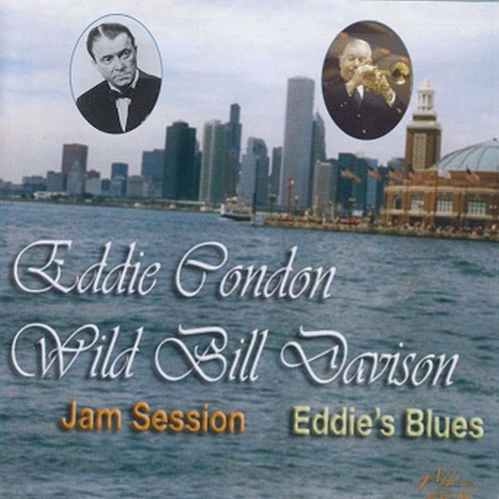 Обложка альбома «Jam Session / Eddie's Blues (feat. Ed Hubble, Johnny Mince, Dill Jones, Jack Lesberg & Cliff Leeman)» — Eddie Condon & Wild Bill Davison