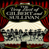 The Very Best of Gilbert & Sullivan - The D'Oyly Carte Opera Company