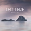 Calm Ibiza - Edition 2012 (Bonus Track Version) [Pure Ibiza Chillout], 2012