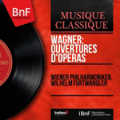 Wagner: Ouvertures d'opéras (Mono Version)