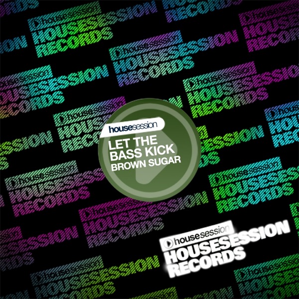 Let the Bass Kick - Single