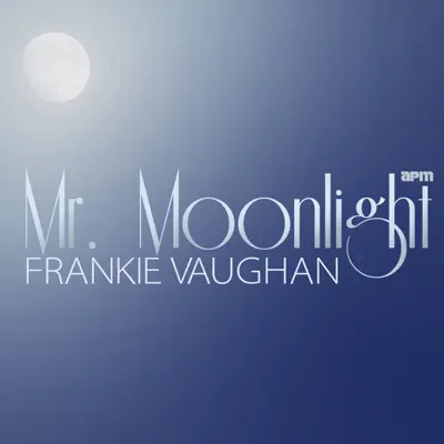 Mr Moonlight - 30 Great Tracks - Frankie Vaughan Mr Moonlight - 30 Great Tracks - Frankie Vaughan