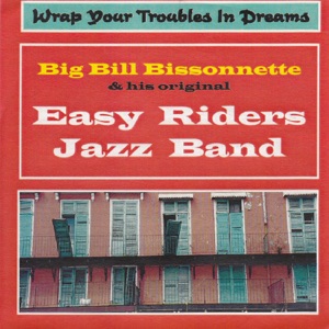 Wrap Your Troubles in Dreams (feat. Big Bill Bissonnette, Sammy Rimington, Fred Vigorito, Bill Sinclair, Emil Mark & Arnie Hyman)
