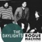 Rogue Machine (Don't Say That You Want Me) - The Daylights lyrics
