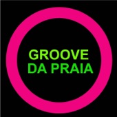 Groove da Praia - Is This Love