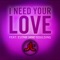 I Need Your Love (feat. Elena Jane Goulding) - DJ JT lyrics