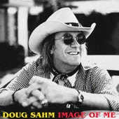 Doug Sahm - El Paso Train