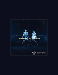 Listen to Machines on Vacation, watch music videos, read bio, see tour dates & more!