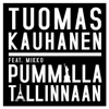 Pummilla Tallinnaan (feat. Mikko) - Tuomas Kauhanen