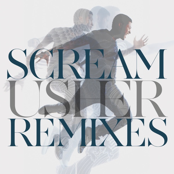 Scream (Remixes) - Usher