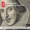 Shakespeare's Original Pronunciation: Speeches and Scenes Performed as Shakespeare Would Have Heard Them - ウィリアム・シェークスピア