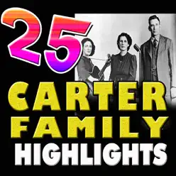 25 Carter Family Highlights - The Carter Family