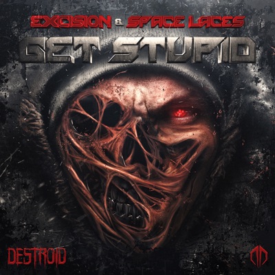 Destroid 11 Get Stupid - Single