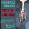 Pick 'n' Choose (Emanuel Satie Remix) - Figueroa & Obando lyrics