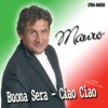 Mauro - Buona  Sera Ciao Ciao