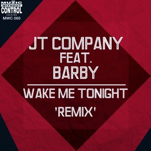 Wake Me Tonight (feat. Barby) [Remix] - EP