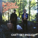 The Sweet Serenades - Can't Get Enough