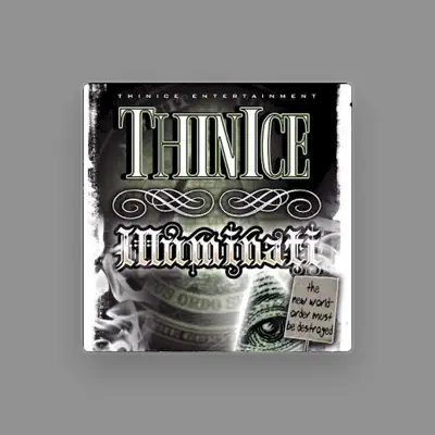 Listen to ThinIce, watch music videos, read bio, see tour dates & more!