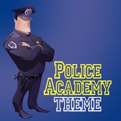 London Music Works - Police Academy Theme (From "Police Academy")