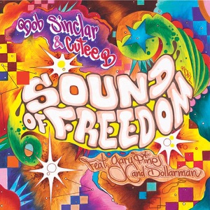 Bob Sinclar & Cutee B. - Sound of Freedom (feat. Gary Pine & Dollarman) (Radio Edit) - Line Dance Musique