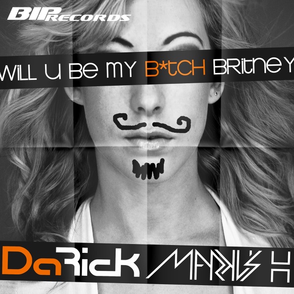 Will U Be My Bitch Britney - Single