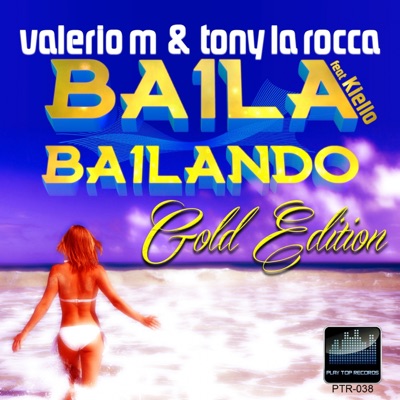 Baila Bailando (feat. Kiello) [Gold Edition] - Single