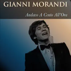 Andavo a cento all'ora - EP - Gianni Morandi Andavo a cento all'ora - EP - Gianni Morandi