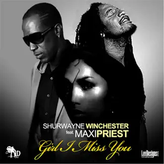 Girl I Miss You (feat. Maxi Priest) by Shurwayne Winchester song reviws