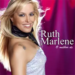 O Melhor de Ruth Marlene - Ruth Marlene