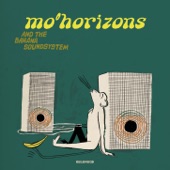 Mo' Horizons And The Banana Soundsystem artwork