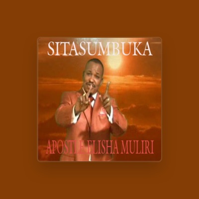 Listen to Apostle Elisha Muliri, watch music videos, read bio, see tour dates & more!
