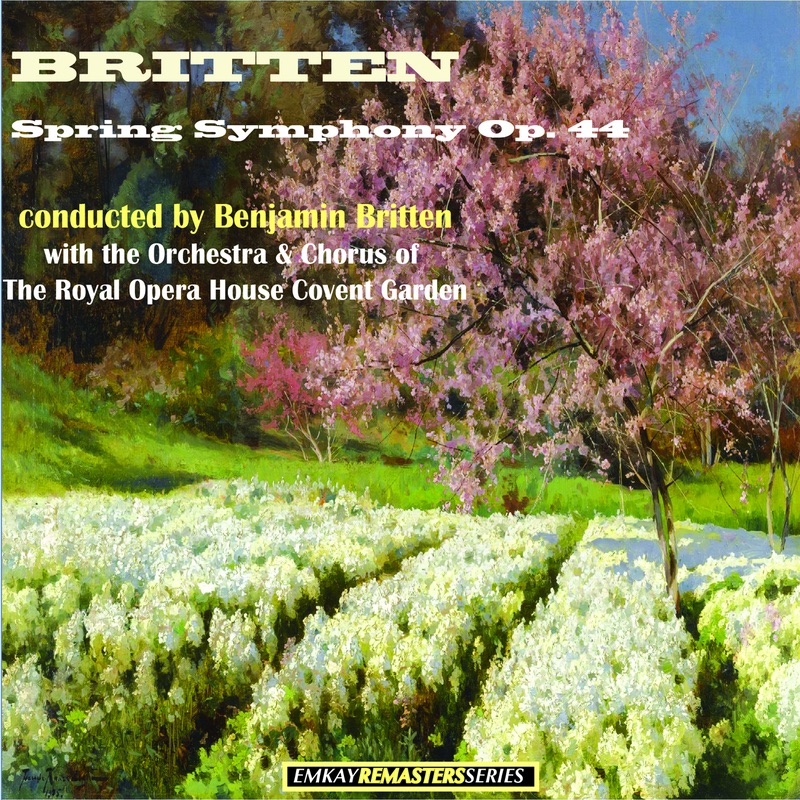 Britten: Spring Symphony Op. 44 (Remastered)