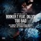 Too Bad (Alex Dimitri Soulektro Mix) - Booker T lyrics