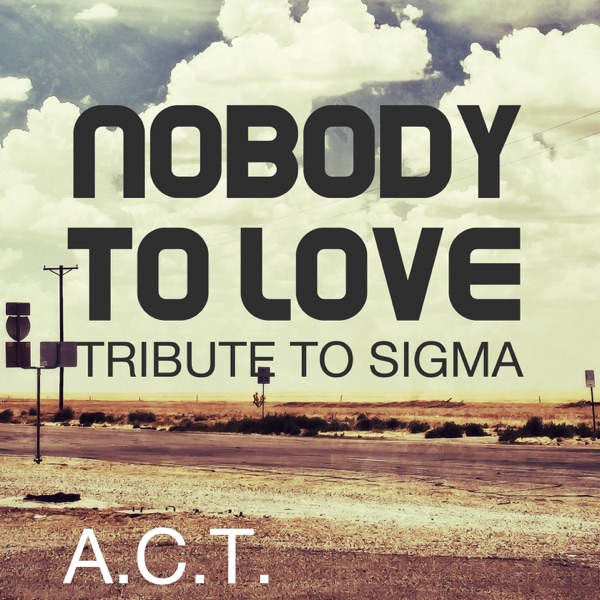 Sigma Nobody To Love