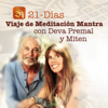 21-Días Viaje De Meditación Mantra Con Deva Premal Y Miten - Deva Premal & Miten