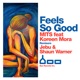 Feels So Good Feat Koreen Mora Single